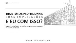 TRAJETRIAS PROFISSIONAIS SUAS IMPLICAES E EU COM ISSO