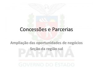 Concesses e Parcerias Ampliao das oportunidades de negcios