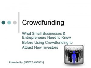 Crowdfunding What Small Businesses Entrepreneurs Need to Know