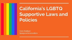 Californias LGBTQ Supportive Laws and Policies Vern Reinhart