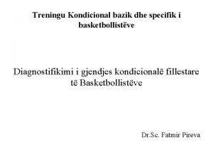 Treningu Kondicional bazik dhe specifik i basketbollistve Diagnostifikimi