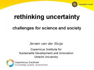 rethinking uncertainty challenges for science and society Jeroen