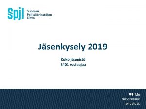 Jsenkysely 2019 Koko jsenist 3401 vastaajaa Sukupuolesi on