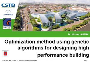 Dr Hicham LAHMIDI Optimization method using genetic algorithms