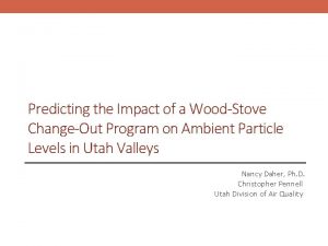 Predicting the Impact of a WoodStove ChangeOut Program