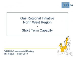 Gas Regional Initiative North West Region Short Term