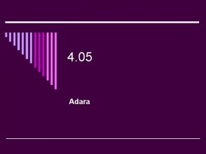 4 05 Adara 34 What is a reason