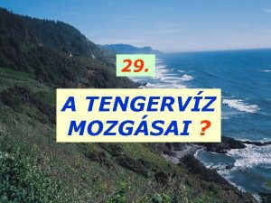 29 A TENGERVZ MOZGSAI HULLMZS OKA SZELEK SZLFODROK