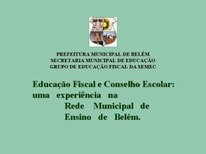 PREFEITURA MUNICIPAL DE BELM SECRETARIA MUNICIPAL DE EDUCAO