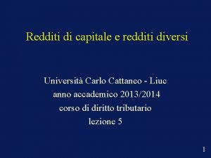 Redditi di capitale e redditi diversi Universit Carlo