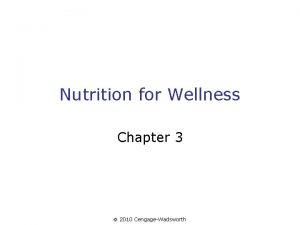 Nutrition for Wellness Chapter 3 2010 CengageWadsworth Nutrients