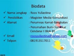 Biodata Nama Lengkap Roos Yuliastina Pendidikan Magister Media