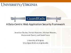 Guard Rails A DataCentric Web Application Security Framework