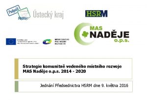 Strategie komunitn vedenho mstnho rozvoje MAS Nadje o