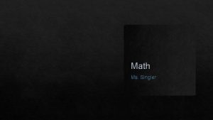 Math Ms Singler Math 2 Modules Unit 1