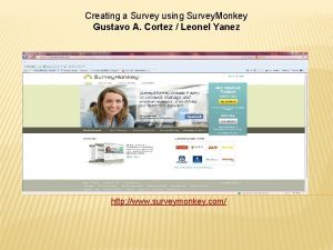 Creating a Survey using Survey Monkey Gustavo A
