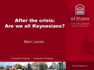 After the crisis Are we all Keynesians Marc