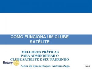 COMO FUNCIONA UM CLUBE SATLITE MELHORES PRTICAS PARA