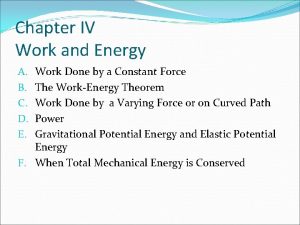 Chapter IV Work and Energy Work Done by
