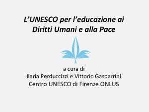 LUNESCO per leducazione ai Diritti Umani e alla