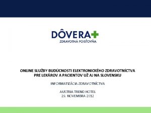 ONLINE SLUBY BUDCNOSTI ELEKTRONICKHO ZDRAVOTNCTVA PRE LEKROV A