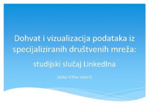 Dohvat i vizualizacija podataka iz specijaliziranih drutvenih mrea