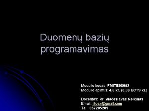 Duomen bazi programavimas Modulio kodas FMITB 08052 Modulio