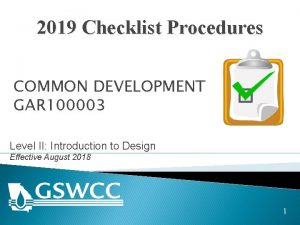 2019 Checklist Procedures COMMON DEVELOPMENT GAR 100003 Level