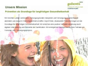 Unsere Mission Prvention als Grundlage fr langfristigen Gesundheitserhalt