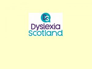 Dyslexia is very common Ranges from mild to