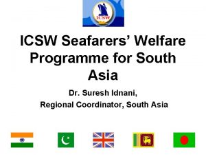 ICSW Seafarers Welfare Programme for South Asia Dr