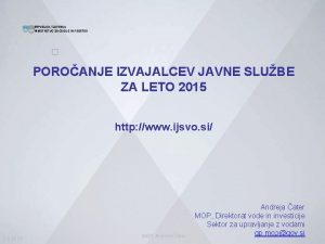 REPUBLIKA SLOVENIJA MINISTRSTVO ZA OKOLJE IN PROSTOR POROANJE