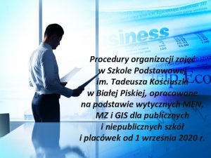 Procedury organizacji zaj w Szkole Podstawowej im Tadeusza