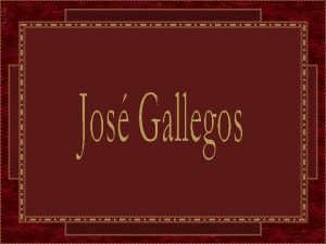 Jos Gallegos y Arnosa nasceu no Convento de