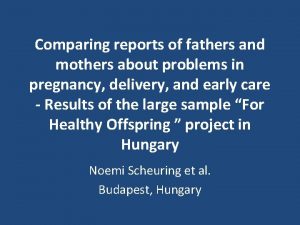 Comparing reports of fathers and mothers about problems