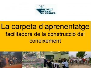 La carpeta daprenentatge facilitadora de la construcci del