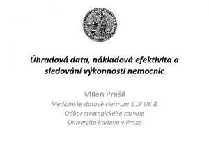 hradov data nkladov efektivita a sledovn vkonnosti nemocnic