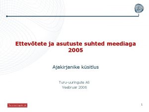 Ettevtete ja asutuste suhted meediaga 2005 Ajakirjanike ksitlus