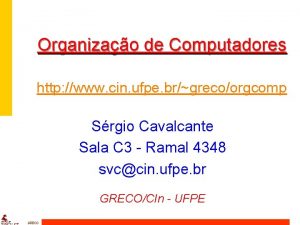 Organizao de Computadores http www cin ufpe brgrecoorgcomp