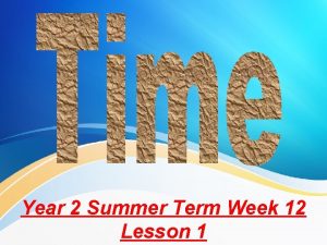 Year 2 Summer Term Week 12 Lesson 1