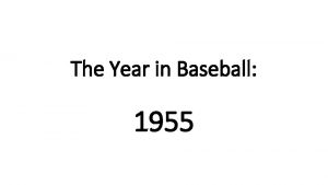 The Year in Baseball 1955 1955 Off the