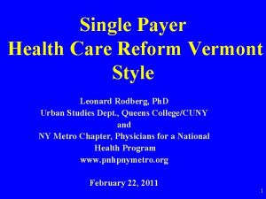 Single Payer Health Care Reform Vermont Style Leonard