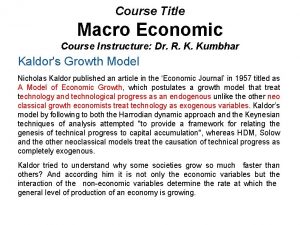 Course Title Macro Economic Course Instructure Dr R