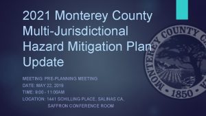 2021 Monterey County MultiJurisdictional Hazard Mitigation Plan Update