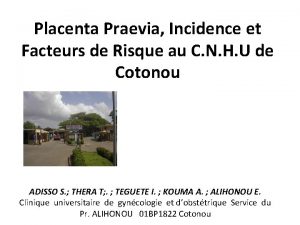 Placenta Praevia Incidence et Facteurs de Risque au