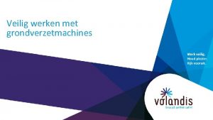 Veilig werken met grondverzetmachines Risicos bij het werken