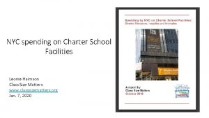 NYC spending on Charter School Facilities Leonie Haimson