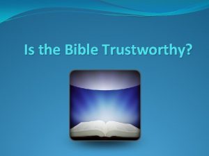 Is the Bible Trustworthy Is the Bible trustworthy