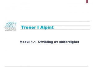 Trener I Alpint Modul 1 1 Utvikling av