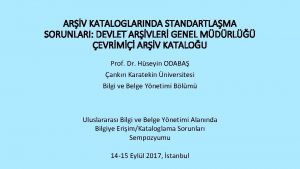 ARV KATALOGLARINDA STANDARTLAMA SORUNLARI DEVLET ARVLER GENEL MDRL